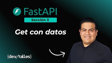 FastAPI - Sección 3.5 - Endpoint Get con datos