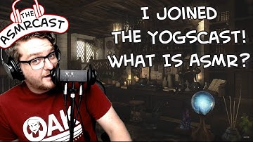 ASMR - I Joined The Yogscast! (What Is ASMR?)