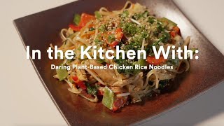 Cooking with Groot: Daring Plant Chicken Rice Noodles