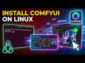How to Download and Install ComfyUI on Any Linux Distro (Step-by-Step Guide)