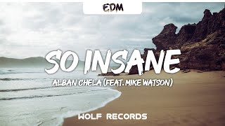 Alban Chela - So Insane (feat. Mike Watson) [Bass Boosted] 4k