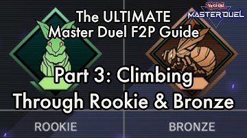 The ULTIMATE Yu-Gi-Oh! Master Duel F2P Guide! | Part [3]: Climbing Through Rookie & Bronze