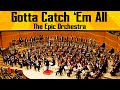 Pokemon - Gotta Catch 'Em All | Epic Orchestra