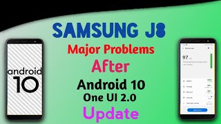 Samsung J8 Major Problems After Android 10 And One UI 2.0 Update | Samsung J8 User's Must Watch
