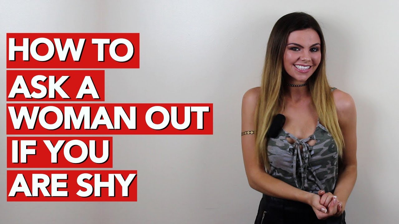 How To Ask A Girl Out If You Are Shy Youtube