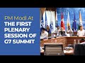 PM Modi At The First Plenary Session of G7 Summit l PMO