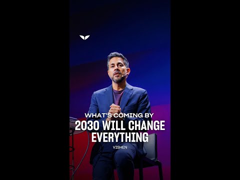 Whats Coming By 2030 Will Change Everything