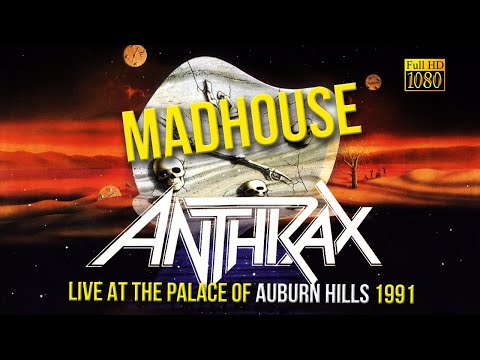 Anthrax - Madhouse (Live At The Palace Of Auburn Hills 1991) - [Remastered to FullHD]