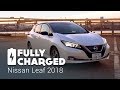 Nissan Leaf 2018 | Fully Charged