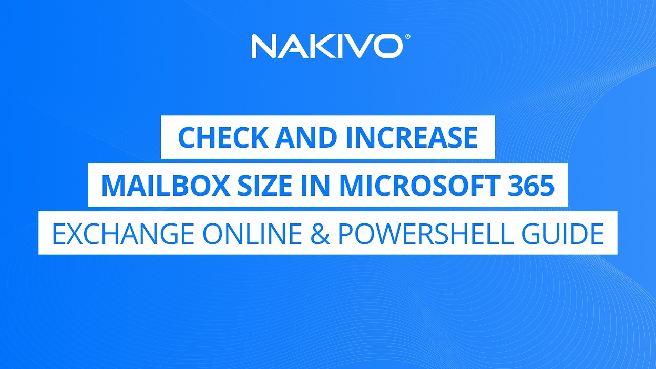 Check and Increase Mailbox Size in Microsoft 365 | Exchange Online ...
