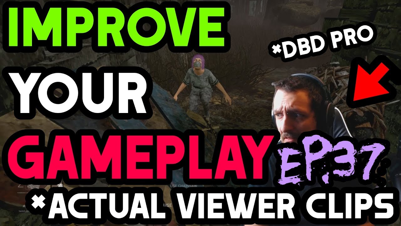 Hillbilly, When to Chainsaw Improving Your Gameplay Dead by