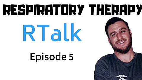 Respiratory Therapy - RTalk Episode 5 with Eric Ha...