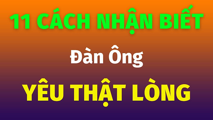 Người đàn ông yêu thật lòng như thế nào