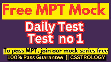 CSS MPT Mock no 1 || Free MPT Mock Test 1 || CSS MPT Preparation | 100% pass guarantee - CSSTROLOGY