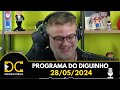 Programa do Diguinho - 28/05/2024