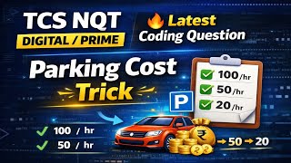 TCS NQT 21/03/2026 Coding Questions 2nd shift | Parking Cost Problem | Slab Logic Explained