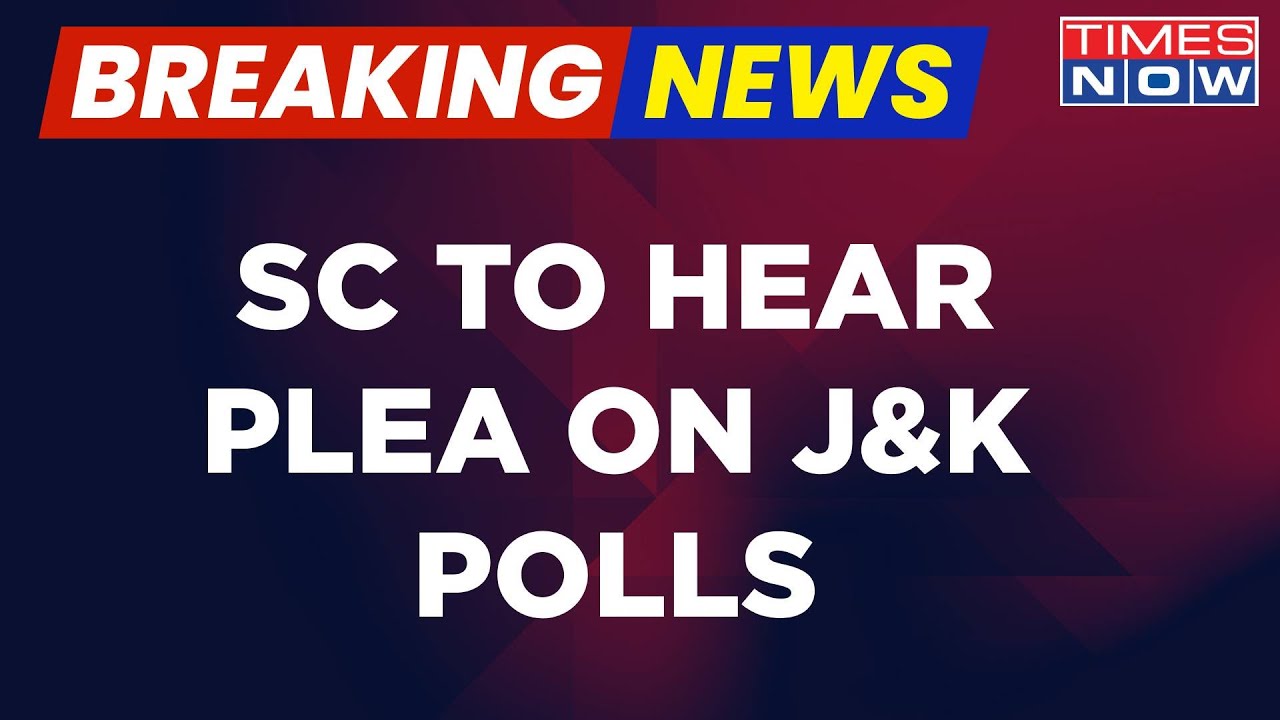Breaking News | SC To Hear Plea Seeking Polls In J&K Along With Pleas Against Article 370 Abrogation