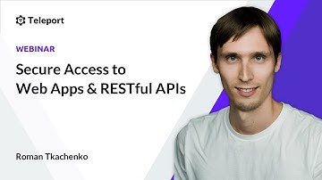 Secure access to web applications & RESTful APIs with Teleport Application Access