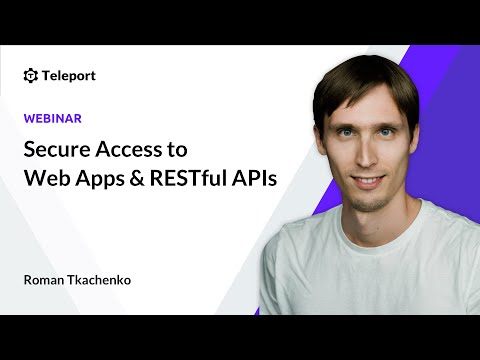 Secure access to web applications & RESTful APIs with Teleport Application Access