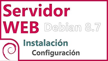 Servidor WEB - Debian 8.7 | Instalación y Configuración