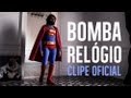 Capture de la vidéo Vivendo Do Ócio - Bomba Relógio (Clipe Oficial)