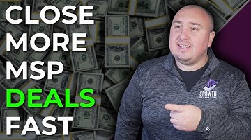 Boost Your MSP Sales with Advanced Closing Techniques