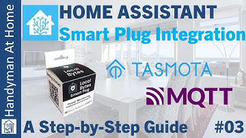 Integrating Smart Plugs Into Home Assistant - A Step-by-Step Guide
