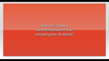 How can I create a JsonPatchDocument from comparing two c# objects?