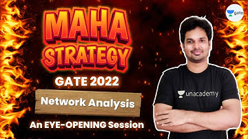 MAHA STRATEGY 🔥 | #GATE2022 | An eye - opening session | Network Analysis | Sankar Sir