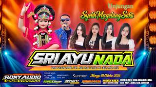 [LIVE] Unjungan Syekh Magelung Sakti Sri Ayu Nada Minggu 18 Oktober 2026 Karangkendal