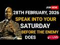 [SATURDAY, 28TH FEBRUARY 2026] SPEAK INTO YOUR SATURDAY BEFORE THE ENEMY DOES |Apostle Joshua Selman