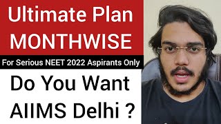 DETAILED Plan for SERIOUS 2022 NEET Aspirants | Aman Tilak | AIIMS Delhi