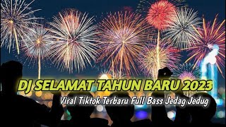 Dj Selamat MalamTahun Baru 2023 terbaru full remix