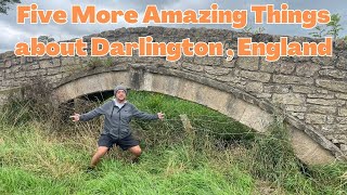 Five more amazing things about the market town of Darlington, England