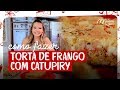 TORTA DE FRANGO COM CATUPIRY by Milena Toscano