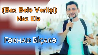 Ferhad Bicare - Naz Ele (Bax Bele) Resimi