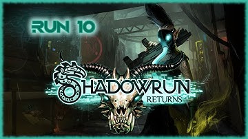 Shadowrun Returns - #10 - Enter The Matrix