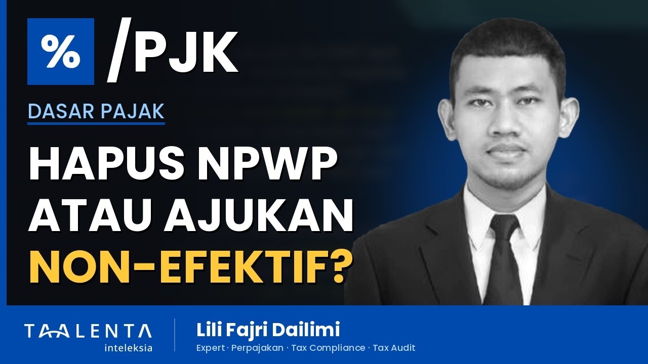 Penghapusan NPWP Bisa Kena Pemeriksaan, Status Non-Efektif Bisa Diaktifkan Lagi