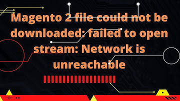 Magento 2 file could not be downloaded: failed to open stream: Network is unreachable