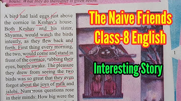 The Naive Friends Class-8 English JCERT Explanation in Hindi//Story in English