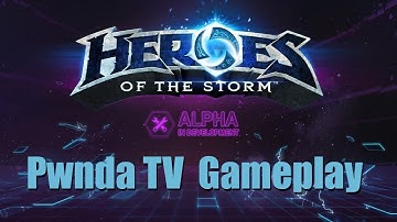 PwndaTV - Heroes of the Storm Technical Alpha