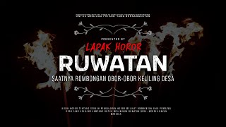 RUWATAN - SAAT ROMBONGAN OBOR-OBOR KELILING DESA  | #CeritaHoror Ep:1616 #LapakHoror