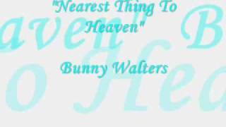 Video thumbnail of "Nearest Thing To Heaven"