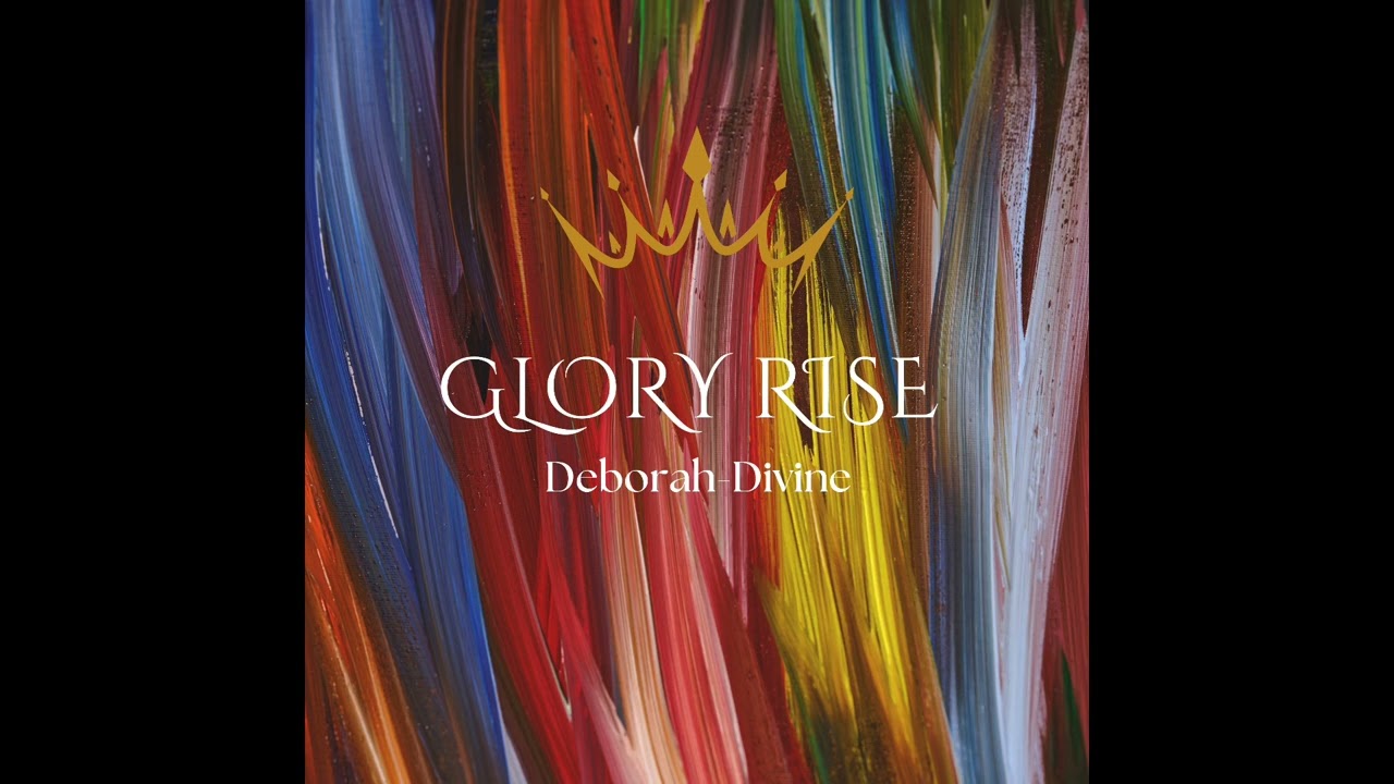 Glory Rise by Deborah-Divine