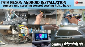 TATA NEXON ANDROID INSTALLATION|| कैंबस सेटिंग||कैमरा सेटिंग कैसे करें #2023 #anroid #tatanexon