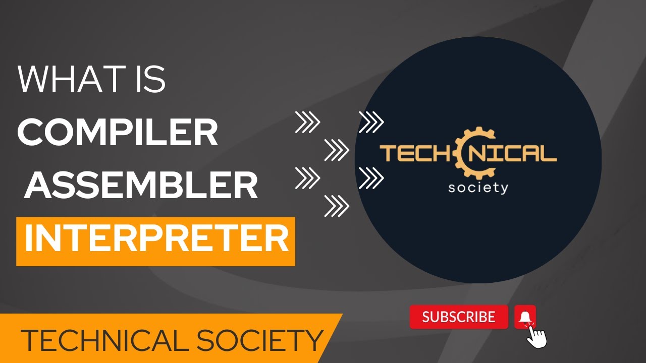 what is compiler| what is assembler |what is interpreter | translator ...