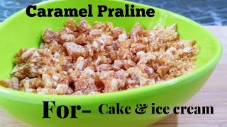 How To make Caramel Praline/Homemade Praline/butterscotch praline/Praline recipe/Todays special Dish