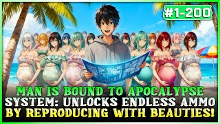 Man Bound to an Apocalypse System: Unlocks Infinite Supplies and Ammo by Reproducing with Beauties!