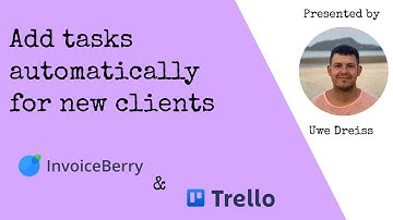 How to add tasks automatically in Trello for new clients in InvoiceBerry