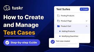How to Create and Manage Test Cases in Tuskr